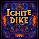 Mich Meky – Ichite Dike