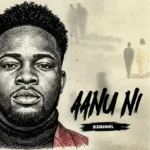 Bisimanuel – Aanu Ni