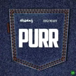 Shoday – Purr ft. Ayo Maff
