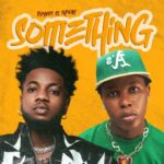 Tspykes – Something Something (Remix) ft. Shoday
