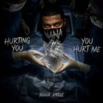 Nana Endz – Hurting You Hurt Me
