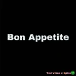 SPINALL – Bon Appetite ft. Tml Vibez