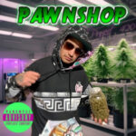 Pawnshop – Gods Gift ft. Bobby Gutta, Pook Nut, Afex & Sinful